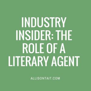 INDUSTRY INSIDER- THE ROLE OF A LITERARY AGENT