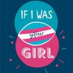 If I was your girl gender identity