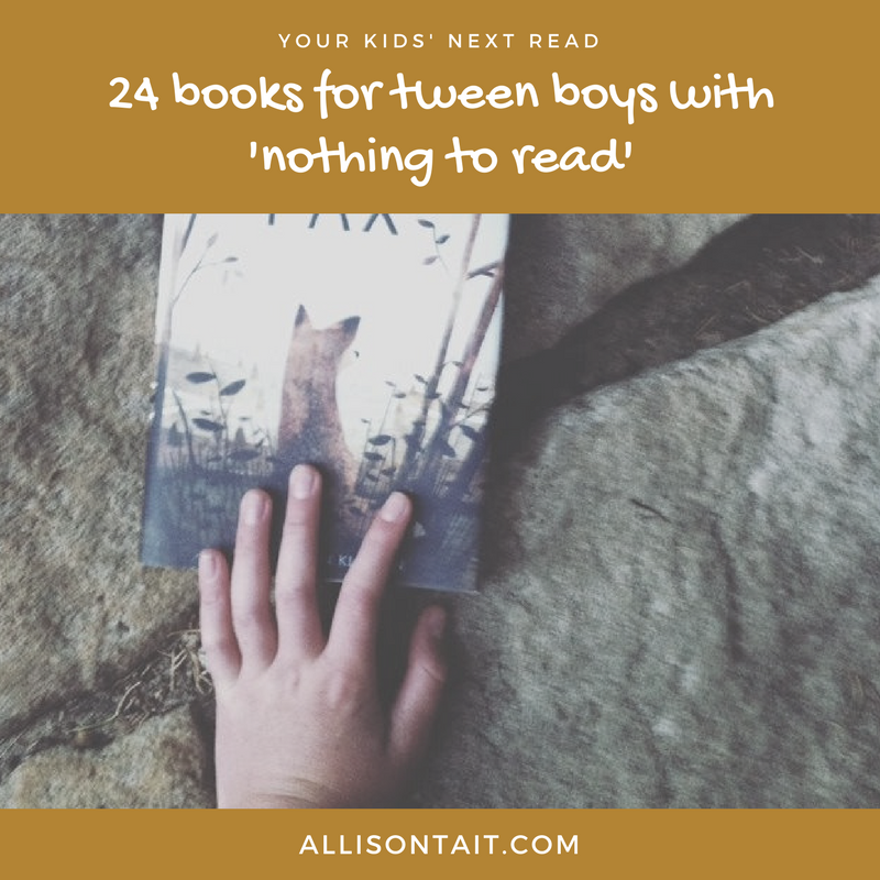 24 books for tween boys with 'nothing to read'