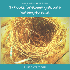 31 books for tween girls with 'nothing to read' 
