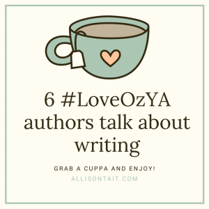 6 #LoveOzYA authors talk about writing