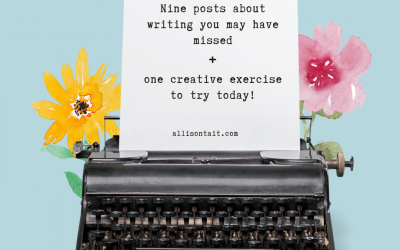 9 posts about writing you may have missed + one creative exercise to try today