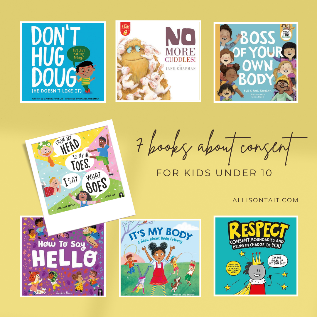 7 BOOKS TO EXPLAIN CONSENT TO KIDS UNDER 10