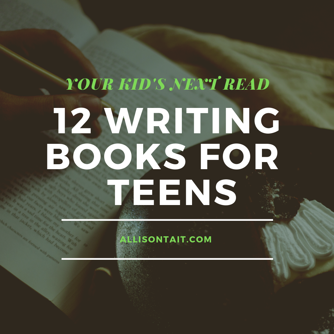 12 writing books for teen writers